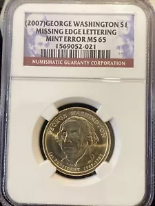 (2007) Washington $1 Dollar MINT ERROR Missing Edge Lettering NGC MS65 - Picture 1 of 6