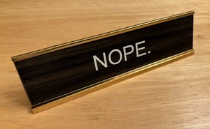 NOPE Desk Walnut Brown Name Plate Gold Tone Metal Stand Office Funny Joke Sign - Picture 1 of 11