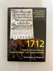 1712: Zeitgenössische Quellen zum Zweiten Villmerger- oder Toggenburgerkrieg. Lu - Bild 1 von 1