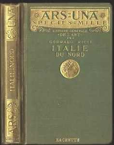 ITALIE du NORD Histoire de l'Art par Corrado RICCI Directeur Beaux ARTS de ROME - Picture 1 of 24