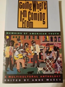 Going Where I'm Coming From : Memoirs of American Youth by Anne Mazer - Picture 1 of 2