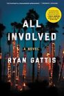 All Involved by Ryan Gattis: New