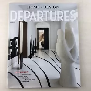 Departures Home & Design Fall 2017 Magazine - Picture 1 of 6