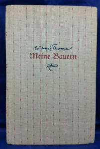 MEINE BAUERN by Ludwig Thoma German HC 1937 - "My Farmers" in German - Imagen 1 de 10