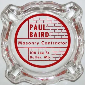 Vintage glass ashtray PAUL BAIRD Masonry Contractor Butler Missouri n-mint cond - Picture 1 of 3