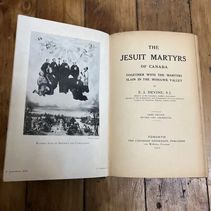 The Jesuit Martyrs Of Canada 1925 - Catholic Priest History - E.J. Devine, S.J. - Picture 1 of 4