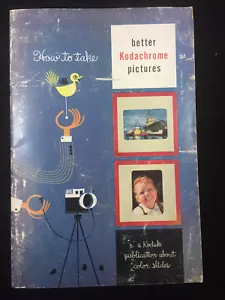 VINTAGE 1954 KODAK HOW TO TAKE BETTER KODACHROME PICTURES BOOKLET, 33 PAGES - Picture 1 of 4