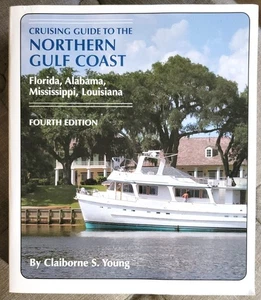 CRUISING GUIDE TO THE NORTHERN GULF COAST Florida Alabama Mississippi Louisiana - Picture 1 of 7