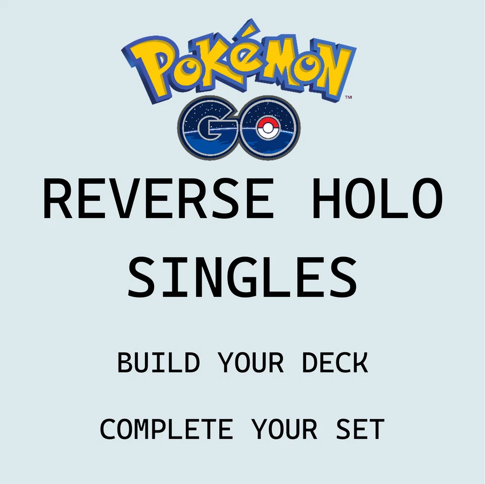 Pokemon Go | Reverse Holo Complete your Set #okeydecks - image 1 of 1