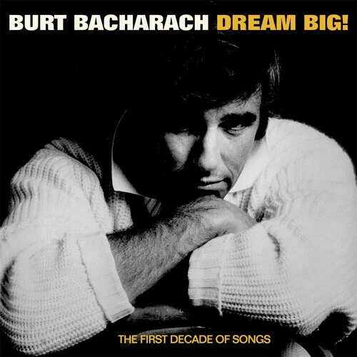 Dream Big: the First Decade of Song by Bacharach, Burt (CD, 2023)