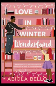 LOVE in WINTER WONDERLAND book by ABIOLA BELLO Teen ROMANCE humor HC VG+ E* - Picture 1 of 24