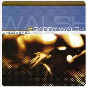Garry Walsh Uncovered (CD) Album (UK IMPORT) - Picture 1 of 1