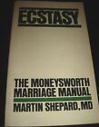 Ecstasy The Moneysworth Marriage Manual By Martin Shepard MD 1977 Paperback