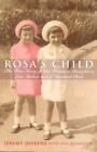 Rosa's Child: The True Story Of One Woman's Quest For A Lost Mother And A...