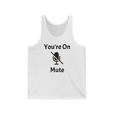 You're On Mute Comical Unisex Jersey Tank