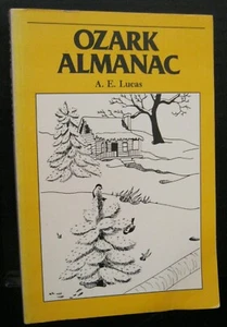 OZARK ALMANAC SOFTCOVER BOOK BY A. E. LUCAS COPYRIGHT 1986 WITH 192 PAGES - Picture 1 of 4