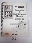 Bobcat A300 Turbo High Flow Skid Steer Operation & Maintenance Manual 6901755