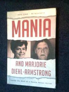 Mania and Marjorie Diehl-Armstrong : Inside the Mind of a Female Serial Killer - Imagen 1 de 1
