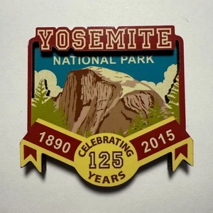Yosemite National Park 125th Anniversary Magnet - 1890-2015 Commemorative - Bild 1 von 3