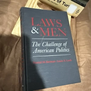 Laws and Men  The Challenge of Amer. Poli. Daniel M. Berman & Louis Loeb 1st Ed - Bild 1 von 2