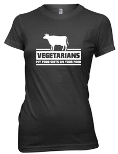 Lustiges Damen Frauen T-Shirt Vegetarians My Food Sh*ts On Your Food - Bild 1 von 8