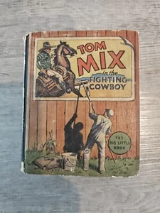 Vintage 1935 The Big Little Book - Tom Mix in the Fighting Cowboy VG++++ - Picture 1 of 6