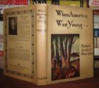 Murphy, Mable Ansley WHEN AMERICA WAS YOUNG  1st Edition 1st Printing
