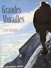 Grandes Murailles - G. Monzino - Aldo Martello Editore - 1957
