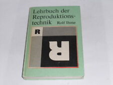 Ihme, Rolf: Lehrbuch der Reproduktionstechnik.