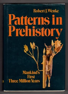 Patterns in Prehistory: Mankind's First 3 Million Years - Robert L. Wenke, HC/DJ - Picture 1 of 2