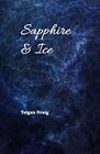 Draig - Sapphire  Ice - New paperback or softback - J555z