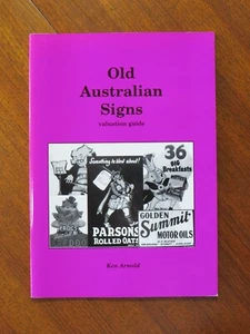 Old Australian Signs: Valuation Guide by Ken Arnold (Paperback, 2003) - Picture 1 of 5