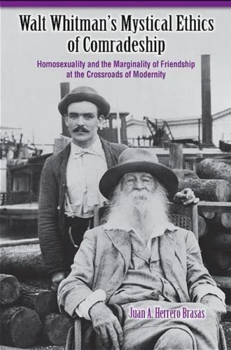 Walt Whitman's Mystical Ethics of Comradeship: Homosexuality and the Marginality Foto 1 de 1