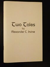 Two Tales by Alexander C. Irvine 2005 SC First Edition