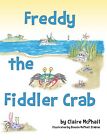 Claire McPhail Freddy the Fiddler Crab (Gebundene Ausgabe)
