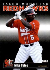 2010 Fargo-Moorhead RedHawks Team Issue #3 Mike Coles Hammond Indiana IN Card