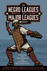 THE NEGRO LEAGUES ARE MAJOR LEAGUES: ESSAYS AND RESEARCH By Sean Forman & Sean