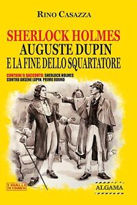 Libro I Gialli Crimen Sherlock Holmes Auguste Dupin a la fine dello Squartatore