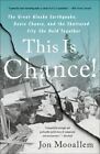 This Is Chance!: The Great Alaska Earthquake, Genie Chance, And The Shattered...