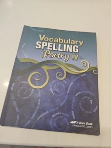 Abeka Vocabulary Spelling Poetry IV.  Student Text. Grade 10. Fifth Ed. UNUSED - Picture 1 of 1
