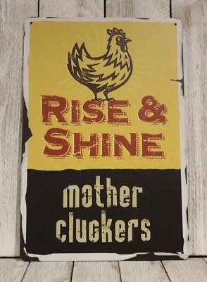 Rise & Shine Tin Metal Sign Mother Cluckers Rooster Rustic Kitchen Decor Funny - Image 1 of 4