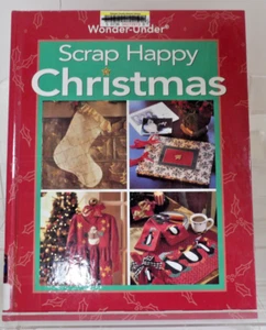Scrap Happy Christmas Oxmoor House Inc Fun With Fabric Wonder Under Crafts ©1991 - Foto 1 di 9
