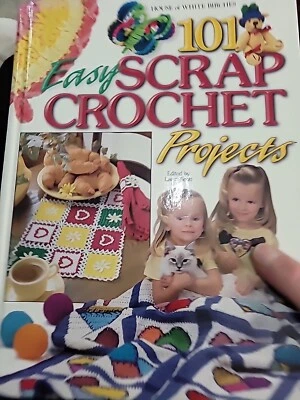 101 Easy Scrap Crochet Projects  Pattern Book 192 Pages  Hard Cover  1999 - Image 1 of 4