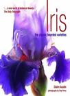Iris: The Classic Bearded Varieties,Claire Austin, Clay Perry- 9