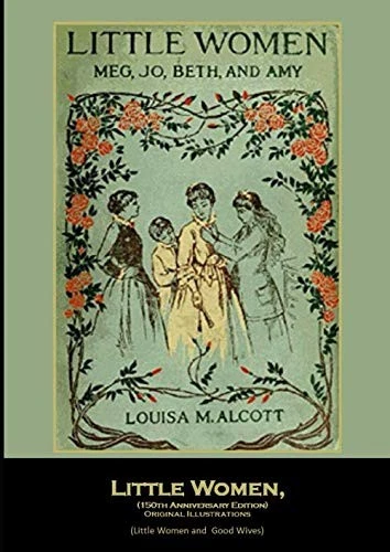 Little Women, (150th Anniversary Edition) Original Illustrations: (Little Wo... Foto 1 de 1