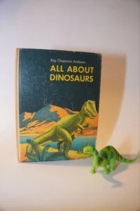 All About Dinosaurs by Roy Chapman Andrews 1953 Hardcover With Dinosaurs - Bild 1 von 13