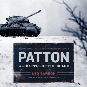 Patton at the Battle of the Bulge by Leo Barron 2014 Unabridged CD 9781481502740 - Bild 1 von 1
