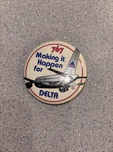 Vintage Delta Boeing 767 Pin: “767 Making It Happen For Delta" - Picture 1 of 3