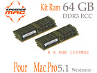  Kit Mémoire 64 GB (8x 8GB) DDR3 ECC 1333 Mhz > Mac Pro 2009 2010 2012