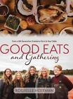 Good Eats and Gathering: From a 5th Generation Cranberry Farm to Your Table by R